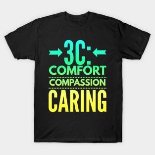 Nurse 3C Comfort Compassion Caring T-Shirt